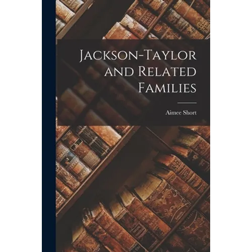 Jackson-Taylor and Related Families