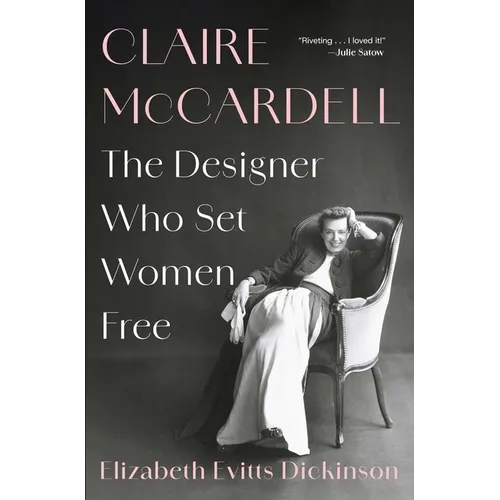 Claire McCardell: The Designer Who Set Women Free