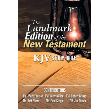 The Landmark Edition of the New Testament (KJV Study Bible): KJV Study Bible