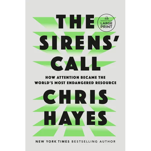 The Sirens' Call: How Attention Became the World's Most Endangered Resource