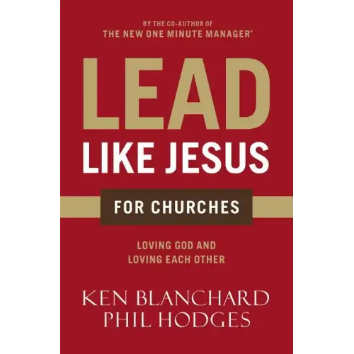 Lead Like Jesus for Churches: A Modern Day Parable for the Church
