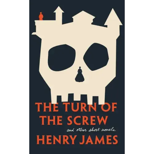 The Turn of the Screw and Other Short Novels