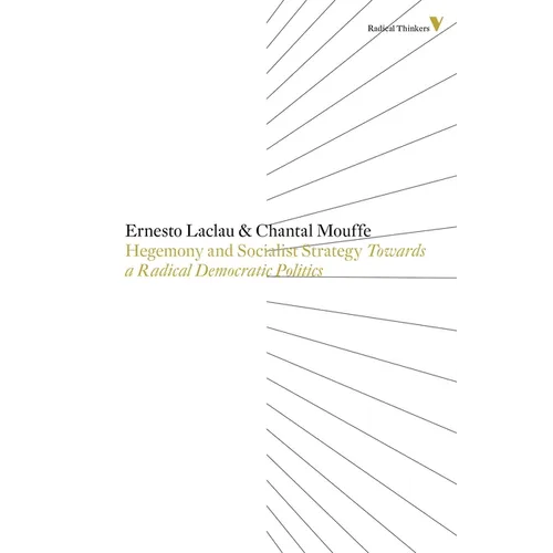 Hegemony And Socialist Strategy: Towards A Radical Democratic Politics
