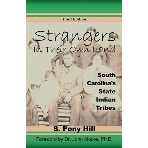 Strangers in Their Own Land: South Carolina's State IndianTribes