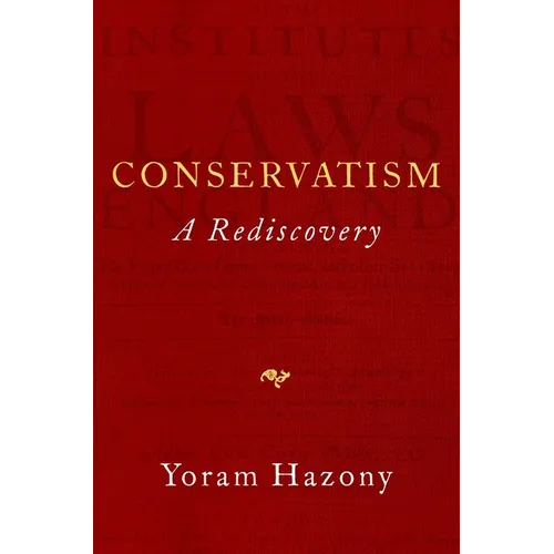 Conservatism: A Rediscovery