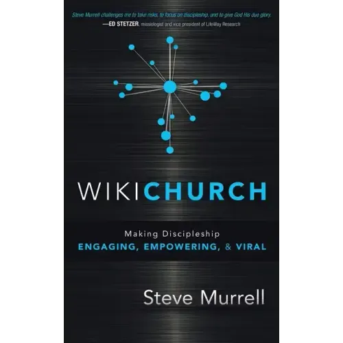 WikiChurch: Making Discipleship Engaging, Empowering, & Viral
