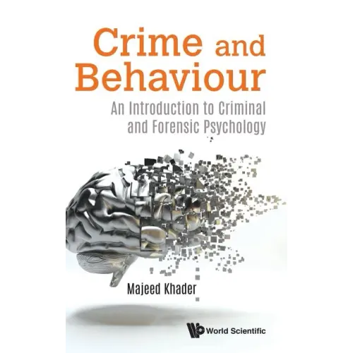 Crime and Behaviour: An Introduction to Criminal and Forensic Psychology