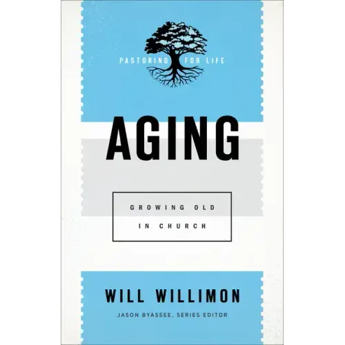 Aging: Growing Old in Church
