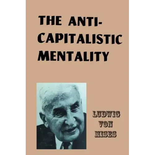 The Anti-Capitalistic Mentality