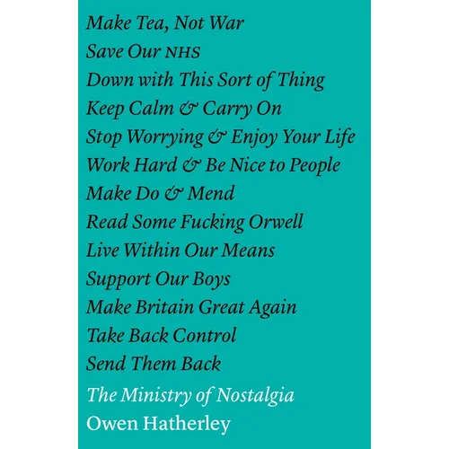 The Ministry of Nostalgia: Consuming Austerity