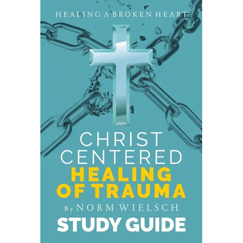 Christ-Centered Healing Study Guide