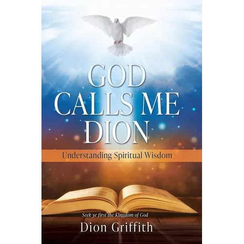 God Calls Me Dion: Understanding Spiritual Wisdom