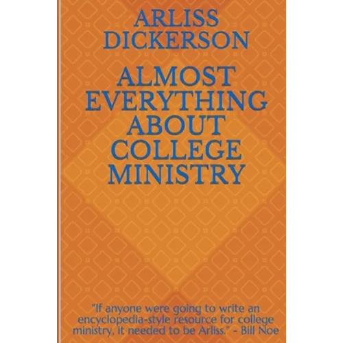 Almost Everything About College Ministry