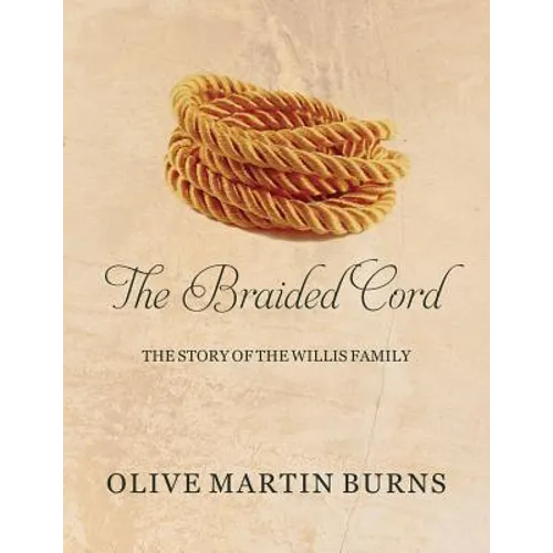 The Braided Cord: The Story of the Willis Family