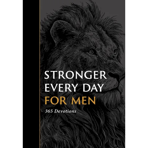 Stronger Every Day for Men: 365 Devotions