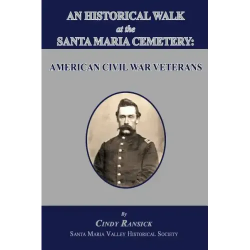 An Historical Walk at the Santa Maria Cemetery: American Civil War Veterans