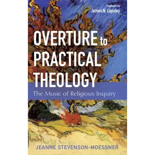 Overture to Practical Theology: The Music of Religious Inquiry