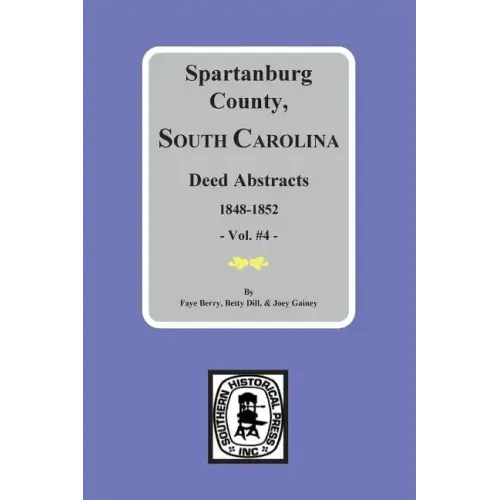 Spartanburg County, South Carolina Deeds, 1848-1852, Vol. #4