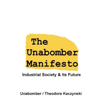 The Unabomber Manifesto: Industrial Society and Its Future - Paperback