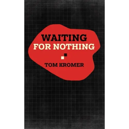 Waiting for Nothing