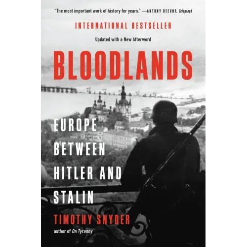 Bloodlands: Europe Between Hitler and Stalin