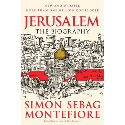 Jerusalem: The Biography