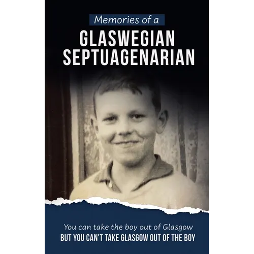 Memories of a Glaswegian Septuagenarian