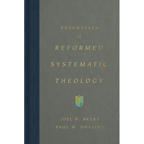 Essentials of Reformed Systematic Theology