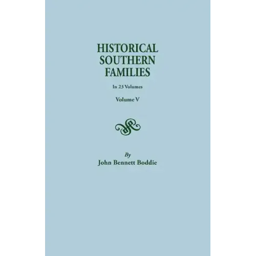 Historical Southern Families. in 23 Volumes. Volume V