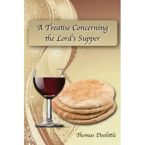 A Treatise Concerning the Lord's Supper