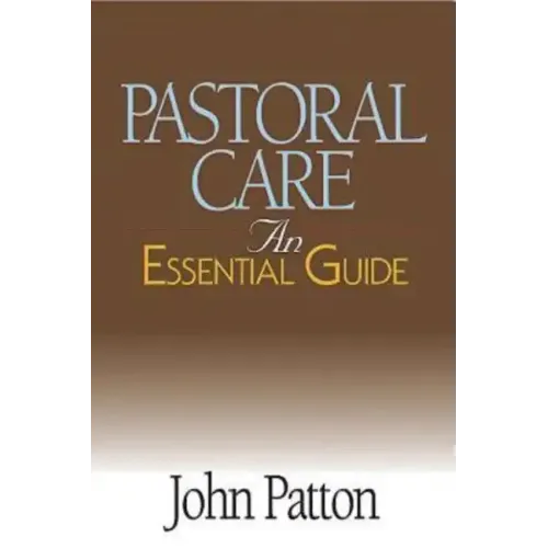 Pastoral Care: An Essential Guide