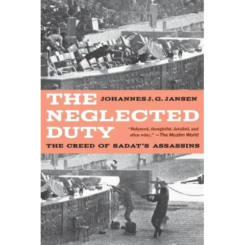 The Neglected Duty: The Creed of Sadat's Assassins