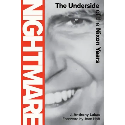 Nightmare: The Underside of the Nixon Years