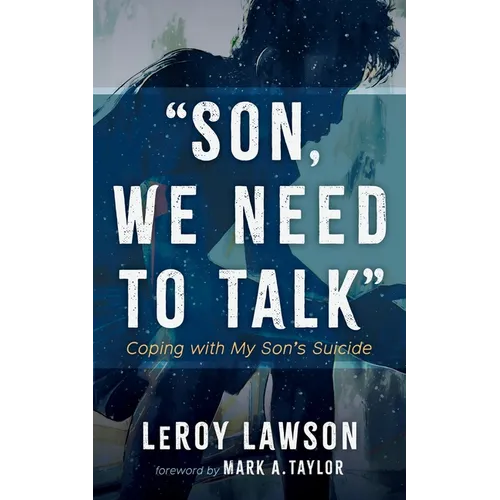 Son, We Need to Talk: Coping with My Son's Suicide
