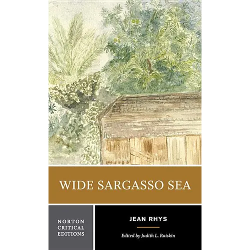 Wide Sargasso Sea: A Norton Critical Edition