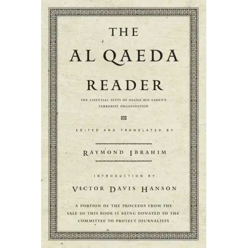 The Al Qaeda Reader: The Essential Texts of Osama Bin Laden's Terrorist Organization