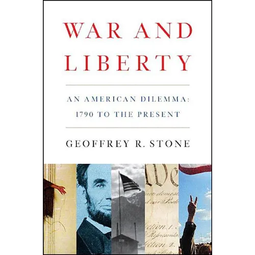 War and Liberty: An American Dilemma: 1790 to the Present