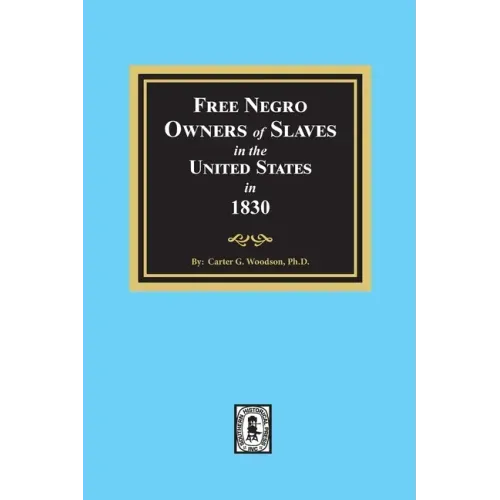 Free Negro Owners of Slaves in the United States in 1830