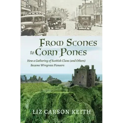 From Scones to Corn Pones: How a Gathering of Scottish Clans (and Others) Became Wiregrass Pioneers