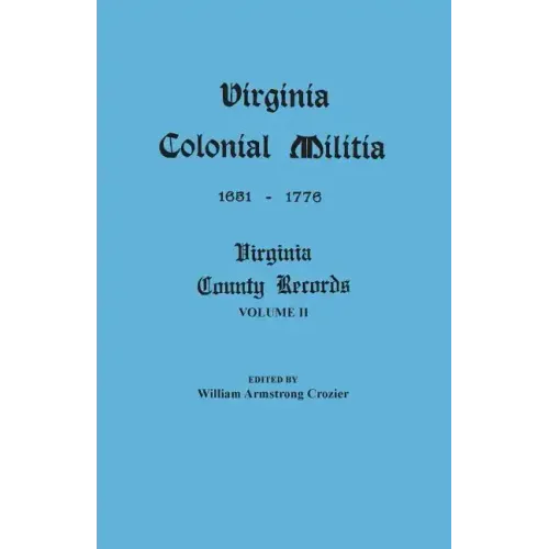 Virginia Colonial Militia, 1651-1776