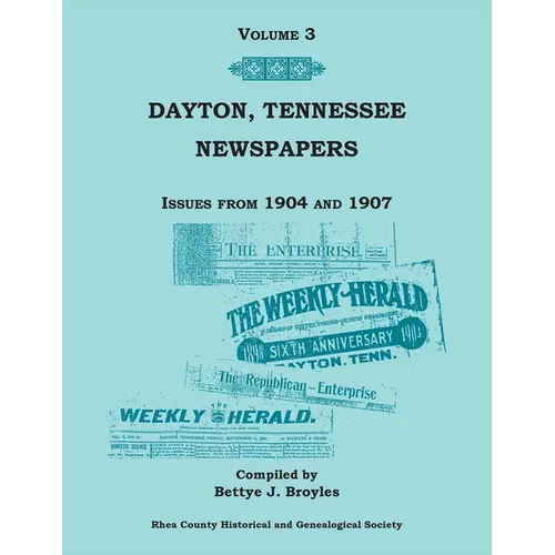 Dayton, Tennessee, Newspapers Issues from 1904-1907, Volume 3
