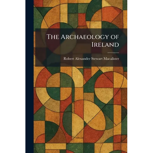 The Archaeology of Ireland
