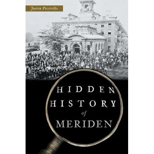 Hidden History of Meriden
