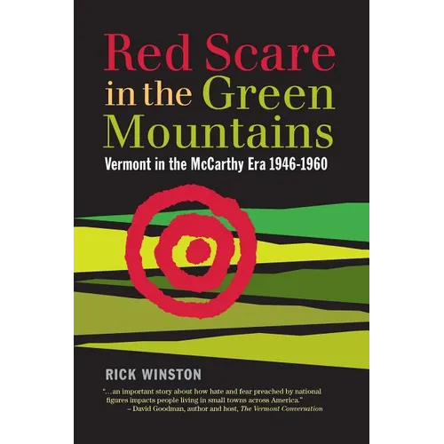 Red Scare in the Green Mountains: The McCarthy Era in Vermont 1946-1960