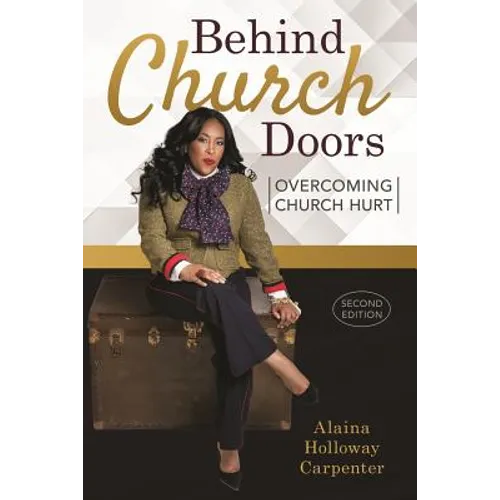 Behind Church Doors: Overcoming Church Hurt