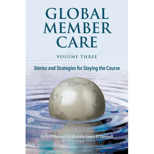 Global Member Care Volume 3: Stories and Strategies for Staying the Course