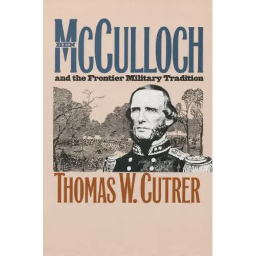 Ben McCulloch and the Frontier Military Tradition