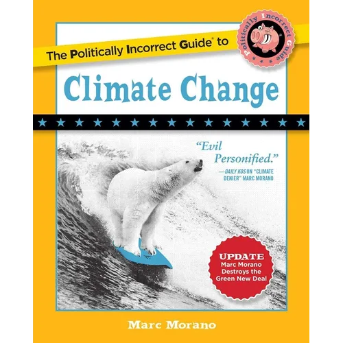 The Politically Incorrect Guide to Climate Change