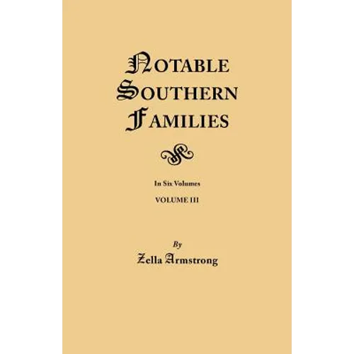 Notable Southern Families. Volume III