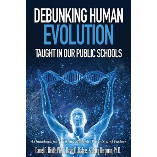 Debunking Human Evolution Taught in Our Public Schools
